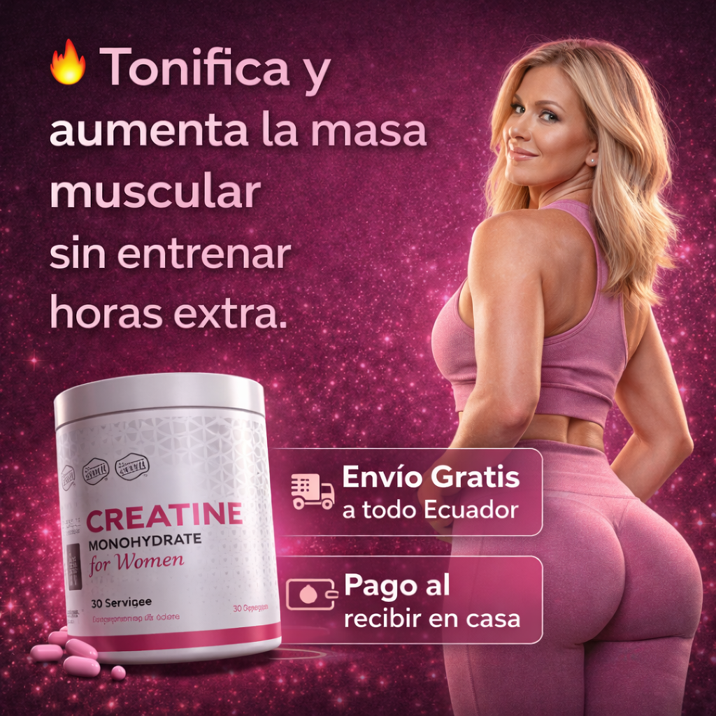 Creatine Monohydrate for Women™ – Tonificación y Masa Muscular